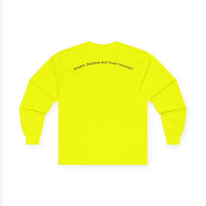 Long Sleeve Tee — "Breathe, Believe and Trust Yourself" Inspirational Back Text