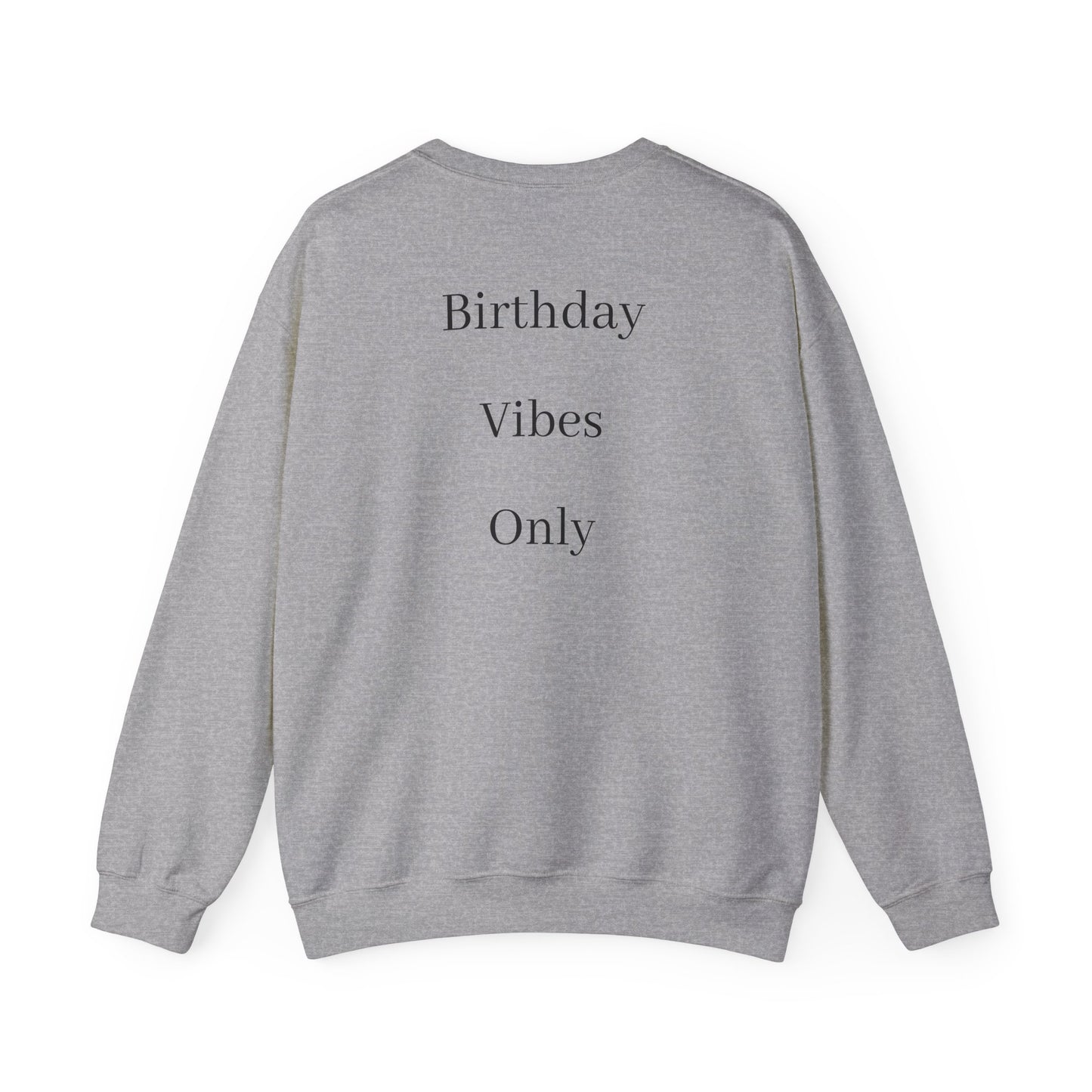 Wine Barrel 'Aged to Perfection' Sweatshirt — "Birthday Vibes Only" Crewneck