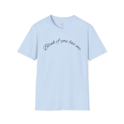 T-Shirt — 'Blink If You Love Me' Script Graphic Tee
