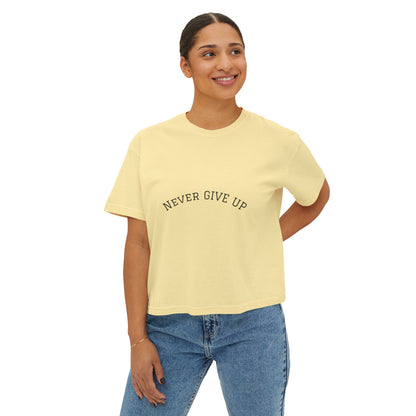 Never Give Up Boxy Tee — Women's Inspirational Cropped T-Shirt