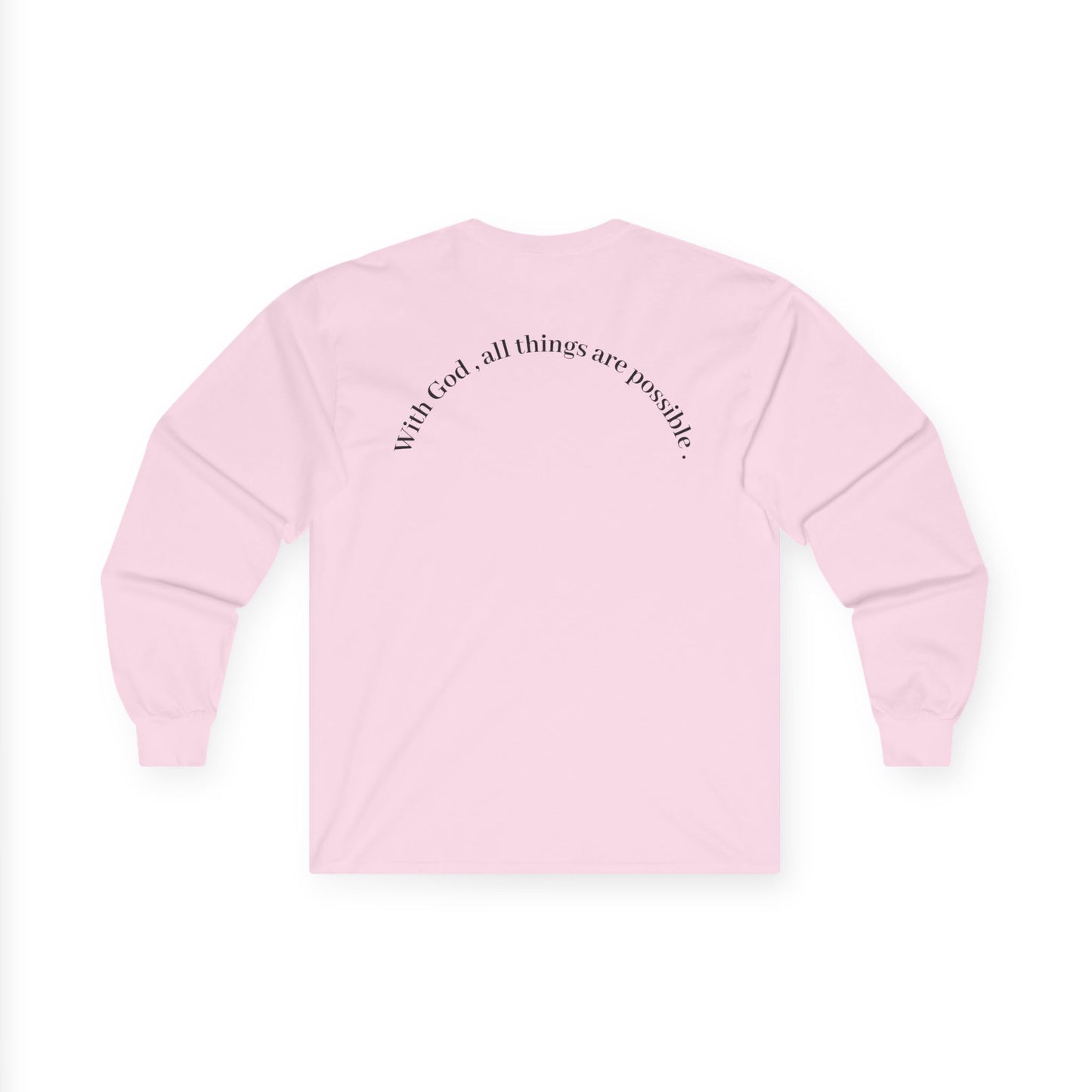 Trust Him Long Sleeve Tee — "With God, all things are possible" Christian Cotton Shirt