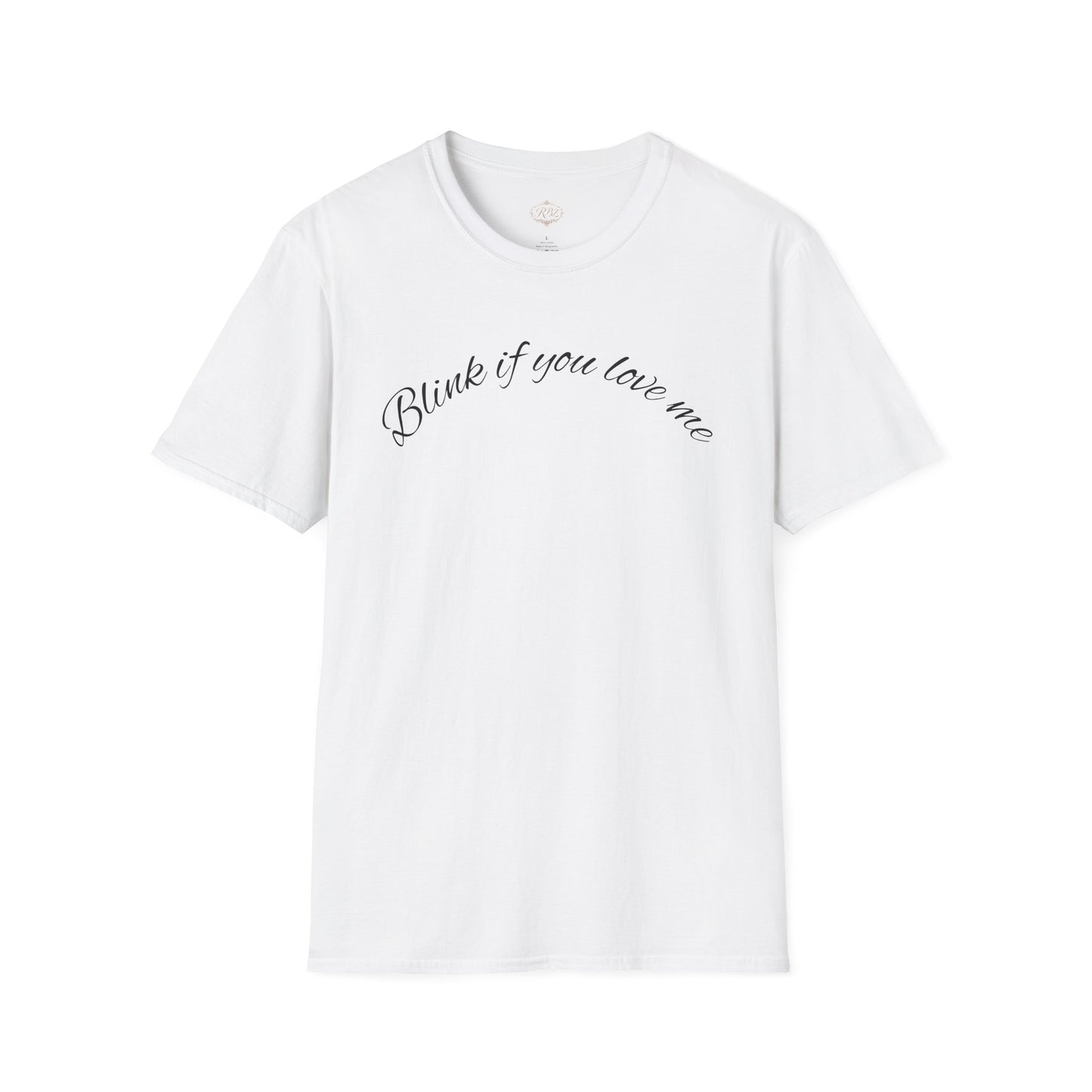 T-Shirt — 'Blink If You Love Me' Script Graphic Tee