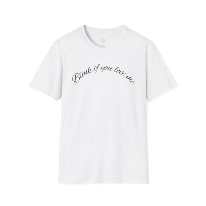 T-Shirt — 'Blink If You Love Me' Script Graphic Tee