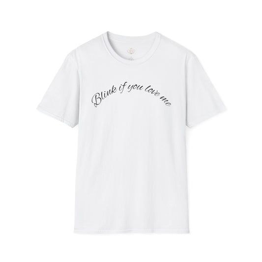 T-Shirt — 'Blink If You Love Me' Script Graphic Tee