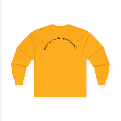 Trust Him Long Sleeve Tee — "With God, all things are possible" Christian Cotton Shirt