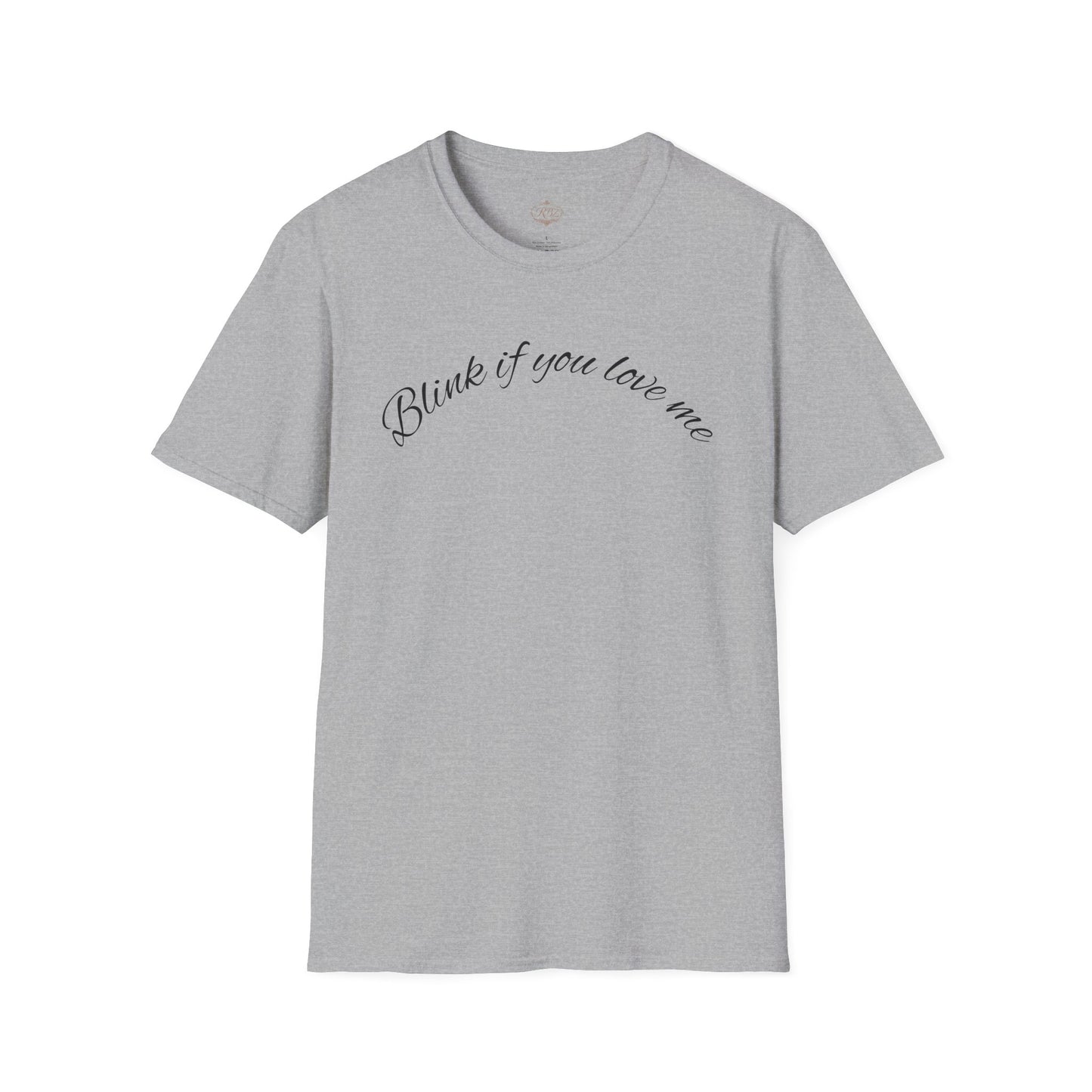 T-Shirt — 'Blink If You Love Me' Script Graphic Tee