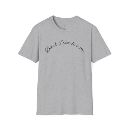 T-Shirt — 'Blink If You Love Me' Script Graphic Tee