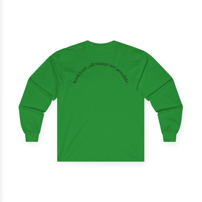 Trust Him Long Sleeve Tee — "With God, all things are possible" Christian Cotton Shirt