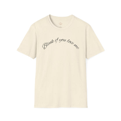 T-Shirt — 'Blink If You Love Me' Script Graphic Tee