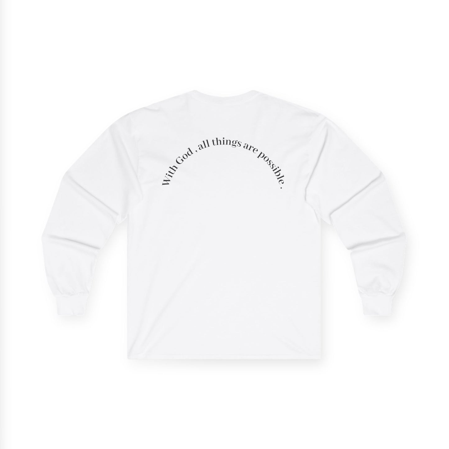 Trust Him Long Sleeve Tee — "With God, all things are possible" Christian Cotton Shirt