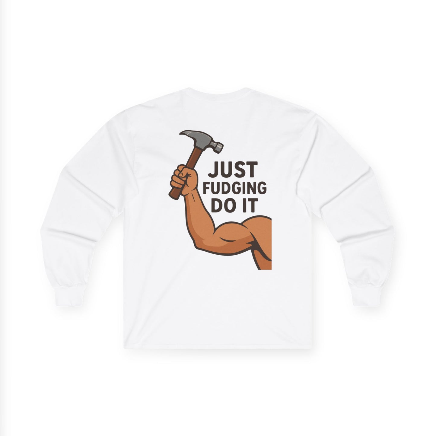 Just Fudging Do It Long Sleeve Tee, Funny Tee for DIY Enthusiasts, Unisex Cotton Tee for Casual Wear, Great Gift for Home Improvement [...]