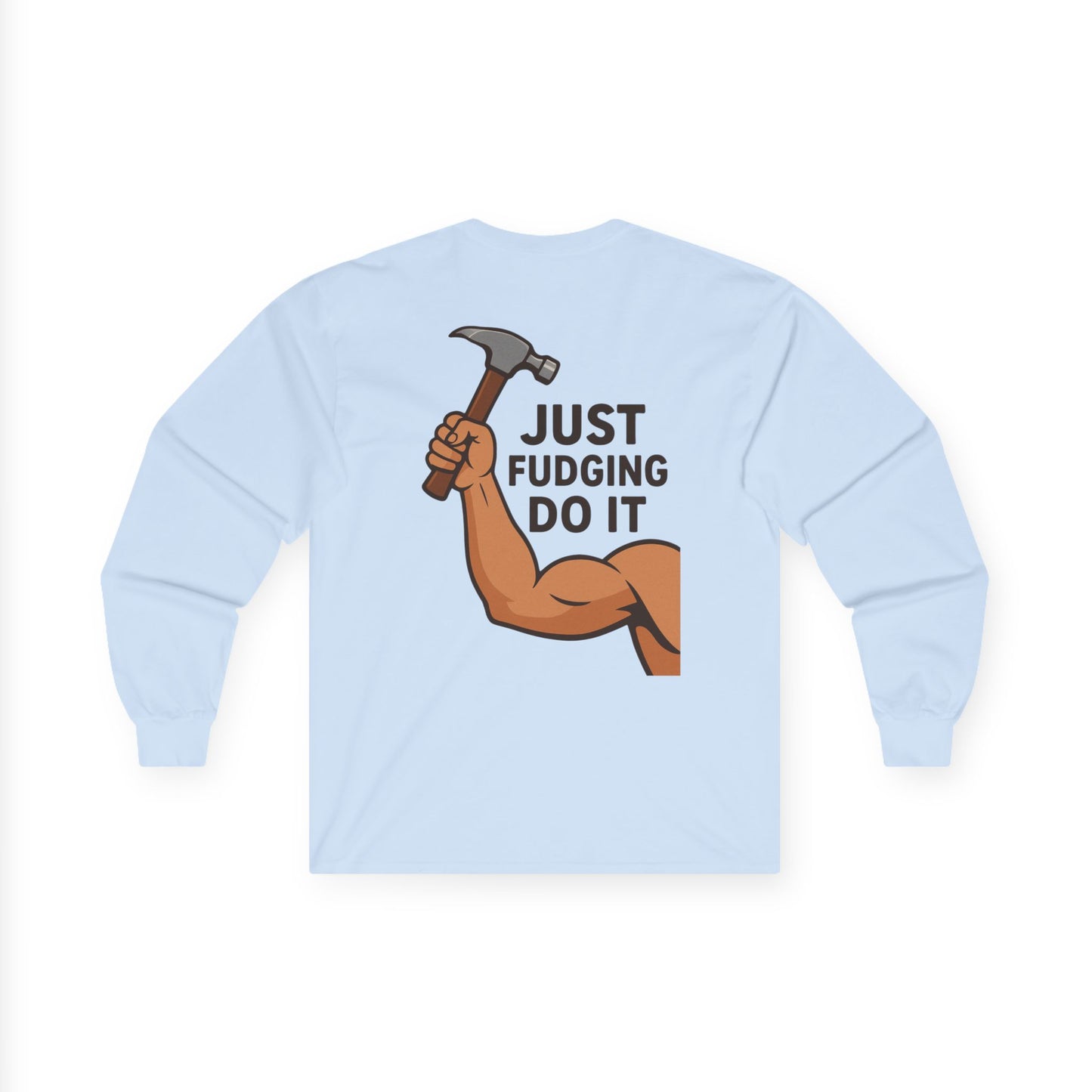 Just Fudging Do It Long Sleeve Tee, Funny Tee for DIY Enthusiasts, Unisex Cotton Tee for Casual Wear, Great Gift for Home Improvement [...]