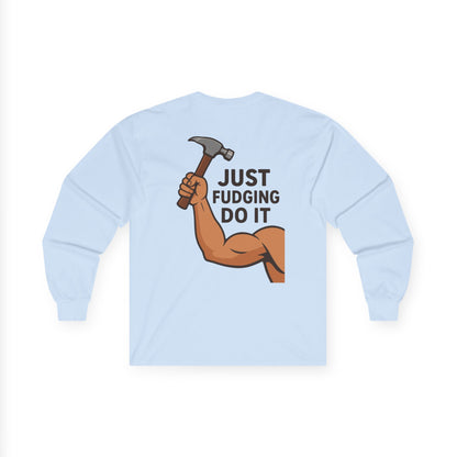 Just Fudging Do It Long Sleeve Tee, Funny Tee for DIY Enthusiasts, Unisex Cotton Tee for Casual Wear, Great Gift for Home Improvement [...]