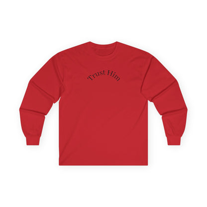 Trust Him Long Sleeve Tee — "With God, all things are possible" Christian Cotton Shirt