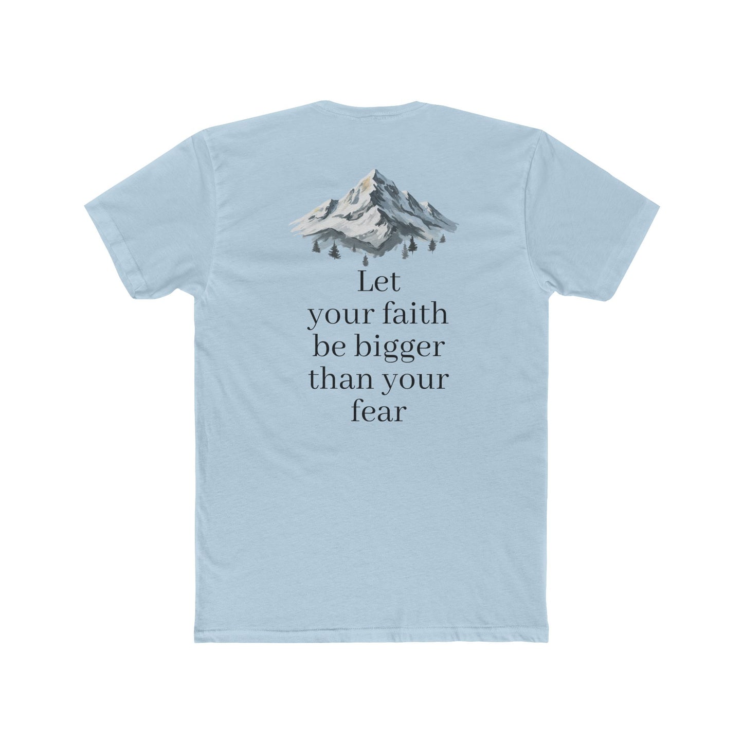 Faith > Fear T‑Shirt — 'Let Your Faith Be Bigger Than Your Fear' Inspirational Tee