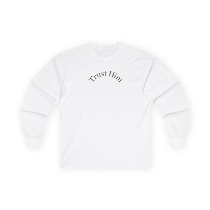 Trust Him Long Sleeve Tee — "With God, all things are possible" Christian Cotton Shirt