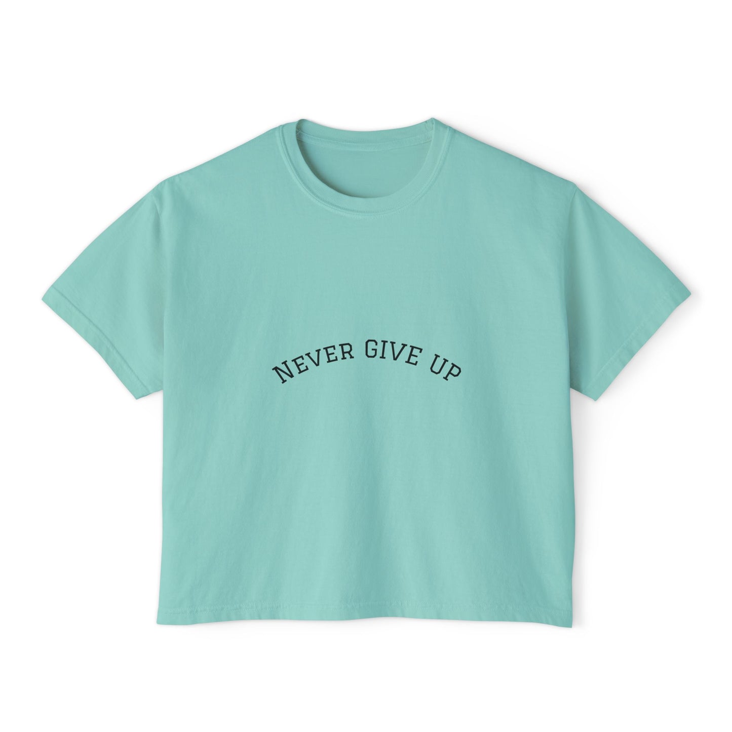 Never Give Up Boxy Tee — Women's Inspirational Cropped T-Shirt