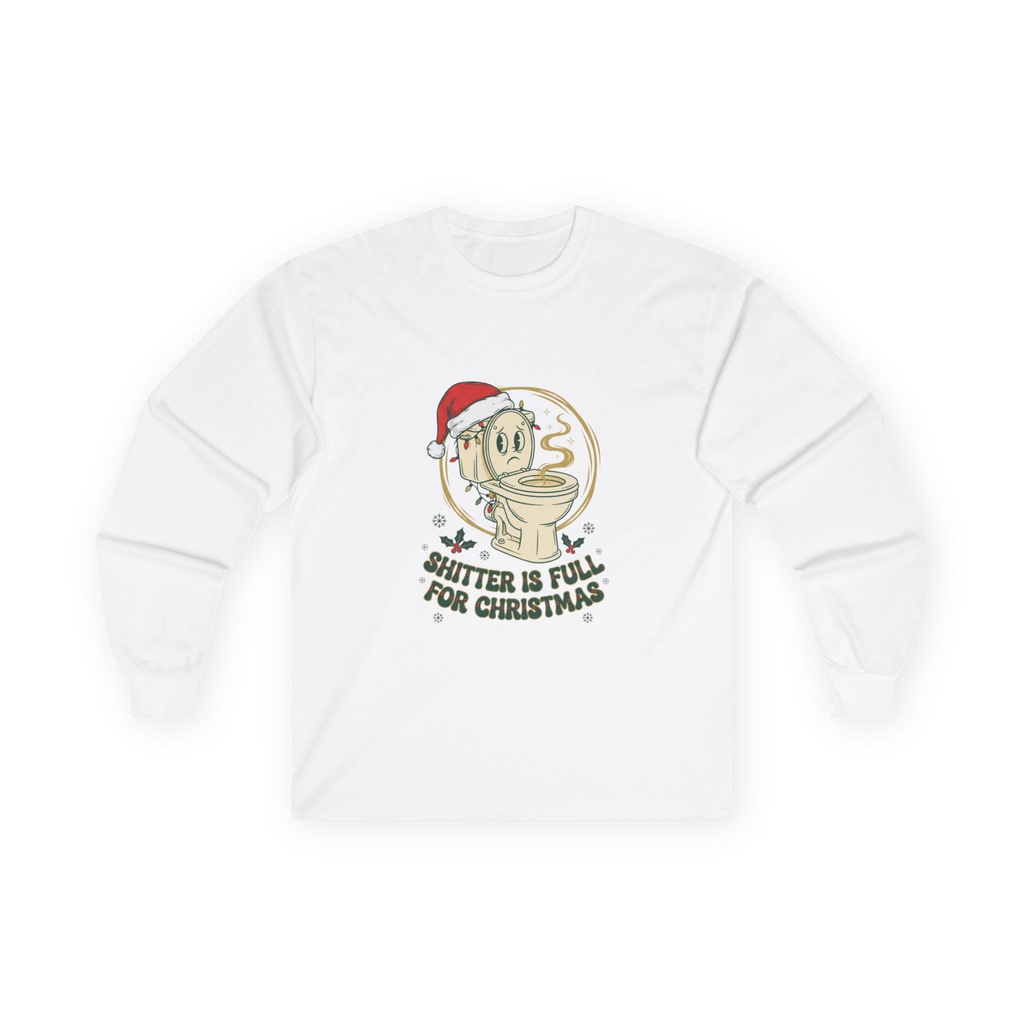 Christmas Coffee Long Sleeve Tee — “Shitter Is Full for Christmas” Funny Holiday Shirt