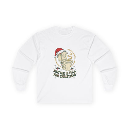 Christmas Coffee Long Sleeve Tee — “Shitter Is Full for Christmas” Funny Holiday Shirt