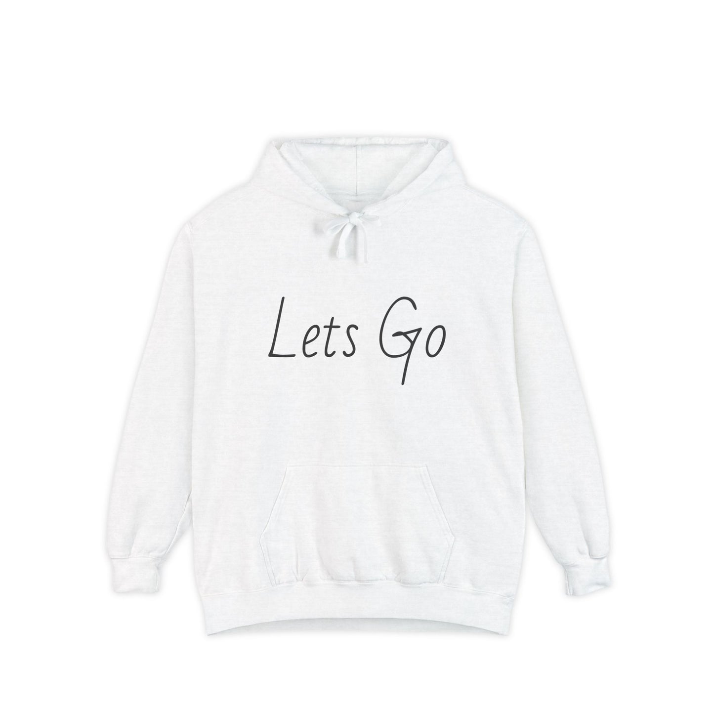 Lets Go Hoodie — Minimal Script Motivational Pullover