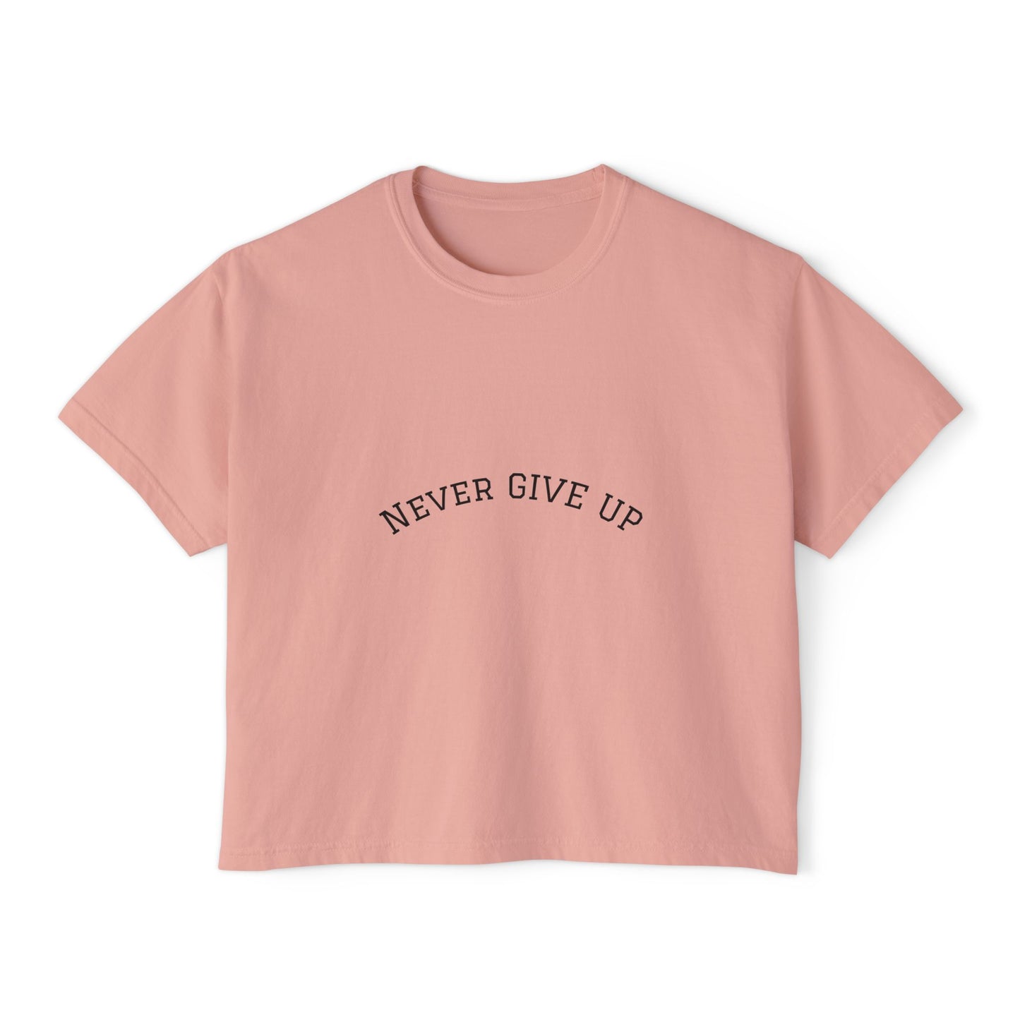 Never Give Up Boxy Tee — Women's Inspirational Cropped T-Shirt
