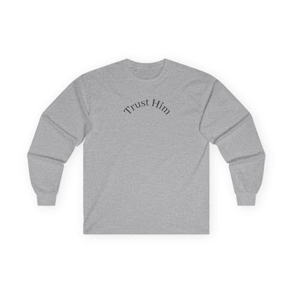 Trust Him Long Sleeve Tee — "With God, all things are possible" Christian Cotton Shirt