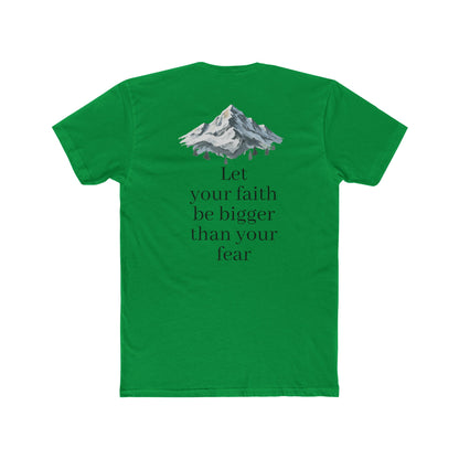 Faith > Fear T‑Shirt — 'Let Your Faith Be Bigger Than Your Fear' Inspirational Tee