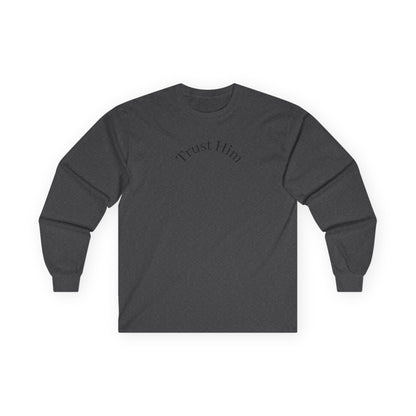 Trust Him Long Sleeve Tee — "With God, all things are possible" Christian Cotton Shirt