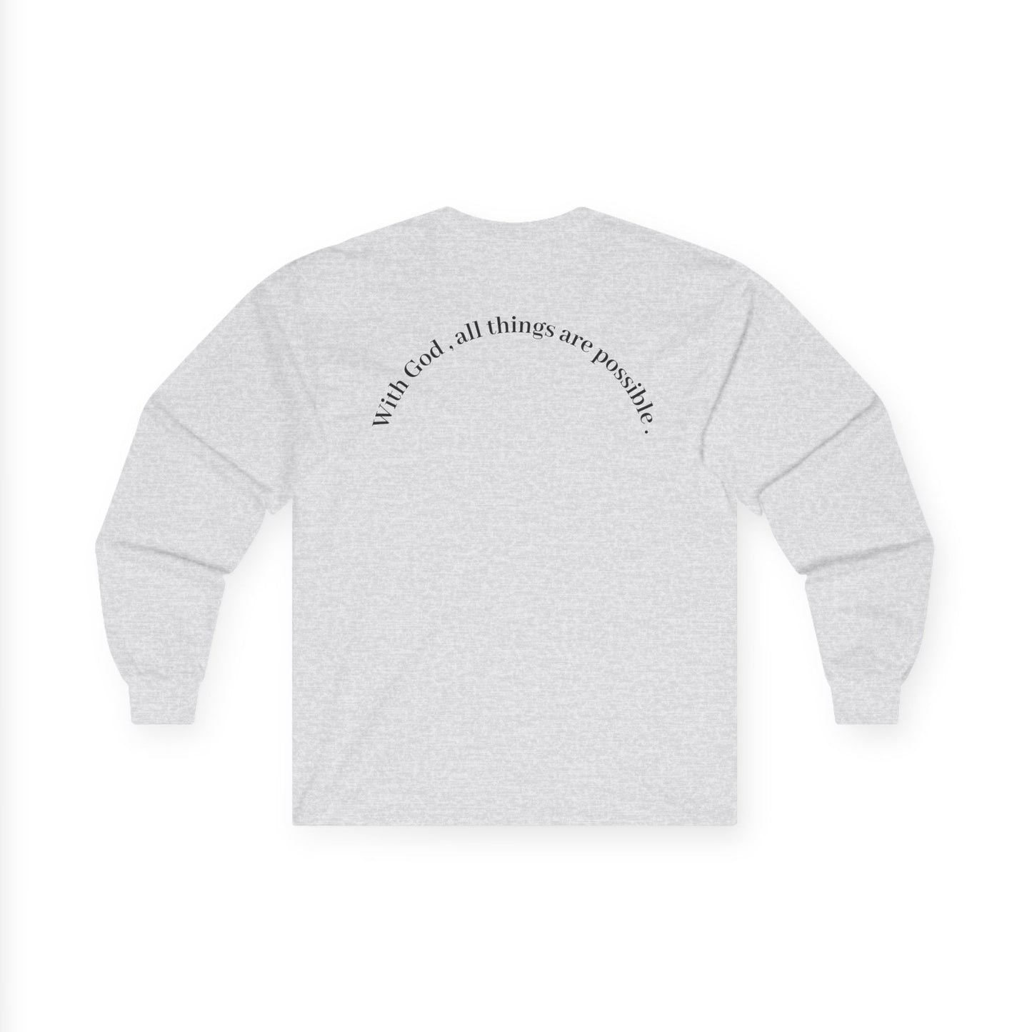 Trust Him Long Sleeve Tee — "With God, all things are possible" Christian Cotton Shirt