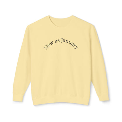 Crewneck Sweatshirt — "New as January" Minimalist Inspirational Pullover