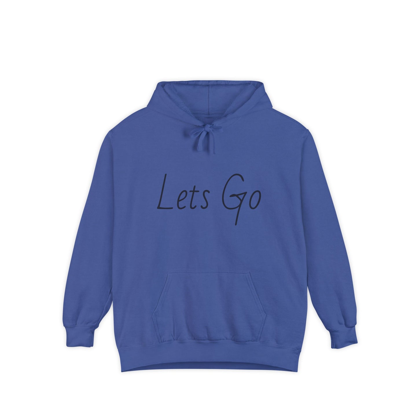 Lets Go Hoodie — Minimal Script Motivational Pullover