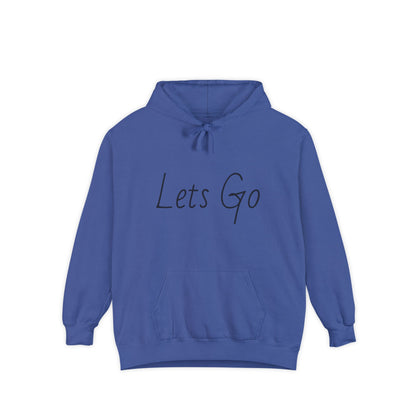 Lets Go Hoodie — Minimal Script Motivational Pullover