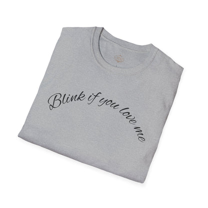 T-Shirt — 'Blink If You Love Me' Script Graphic Tee