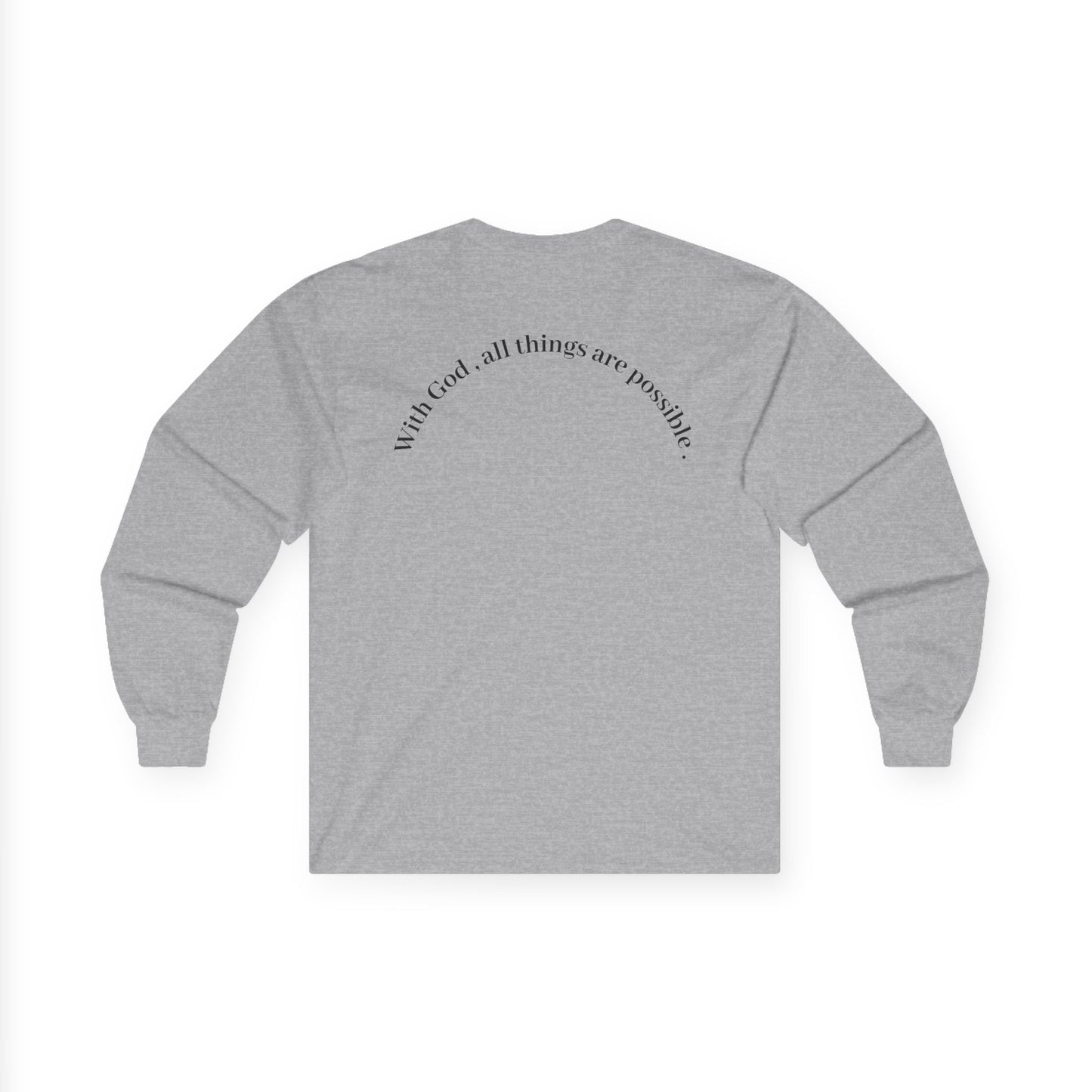 Trust Him Long Sleeve Tee — "With God, all things are possible" Christian Cotton Shirt