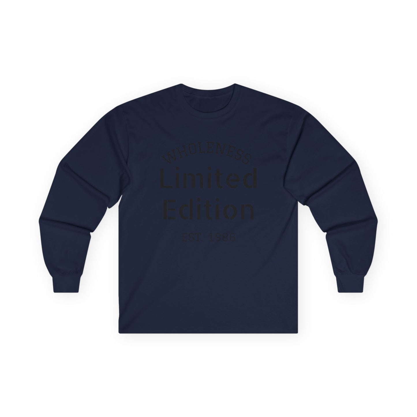 Wholeness "Limited Edition Est. 1986" Long Sleeve Tee