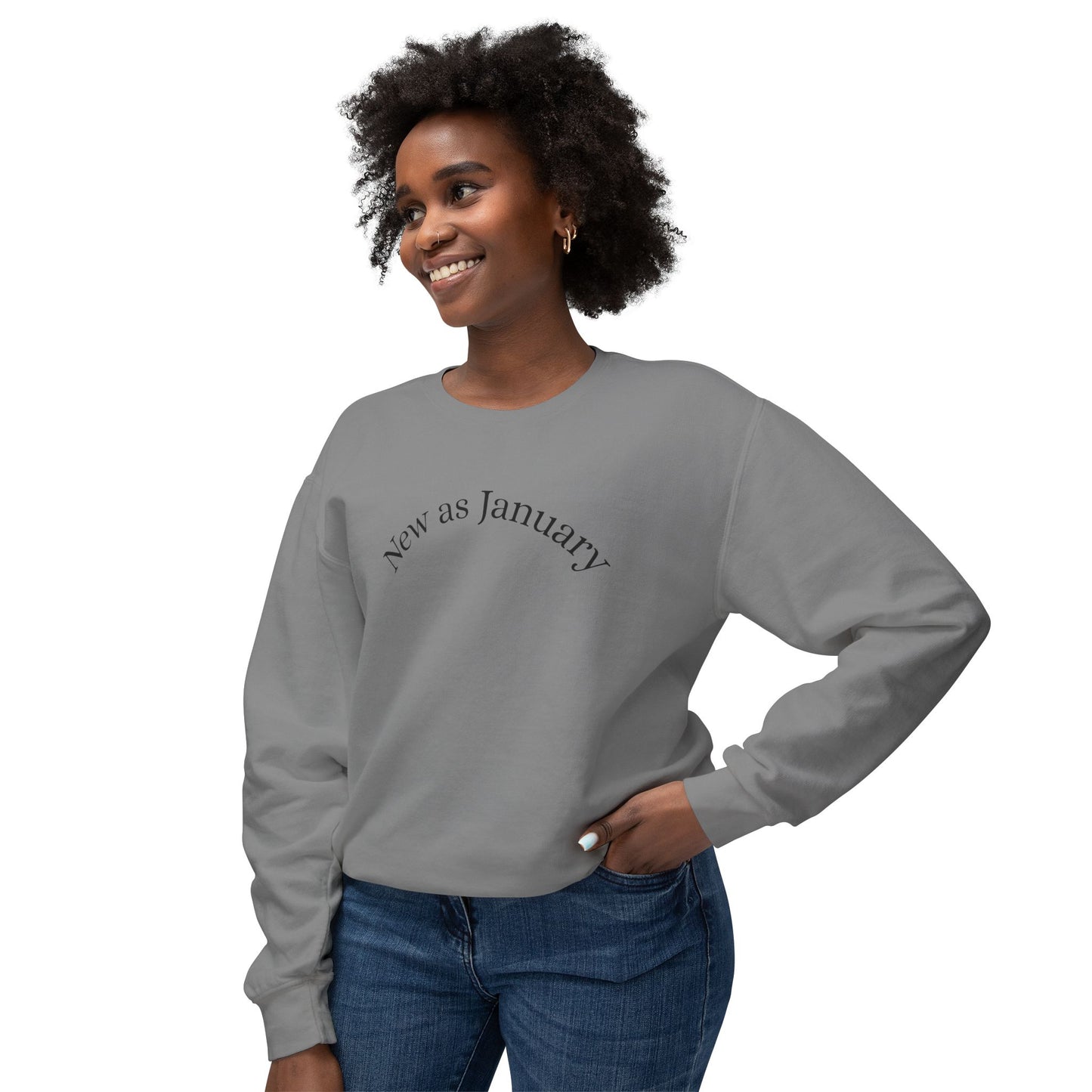 Crewneck Sweatshirt — "New as January" Minimalist Inspirational Pullover