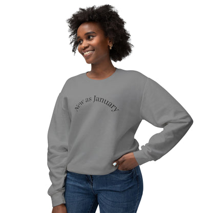 Crewneck Sweatshirt — "New as January" Minimalist Inspirational Pullover