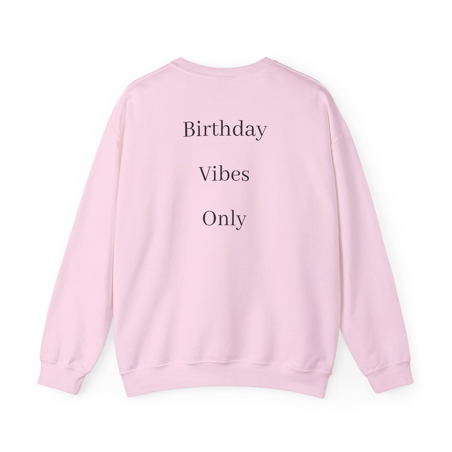 Wine Barrel 'Aged to Perfection' Sweatshirt — "Birthday Vibes Only" Crewneck