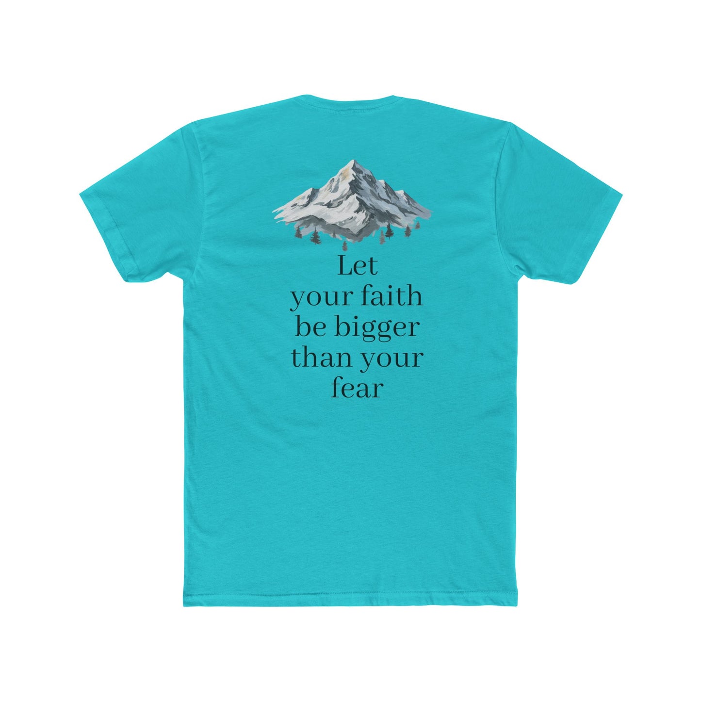 Faith > Fear T‑Shirt — 'Let Your Faith Be Bigger Than Your Fear' Inspirational Tee