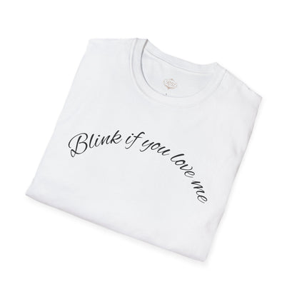 T-Shirt — 'Blink If You Love Me' Script Graphic Tee