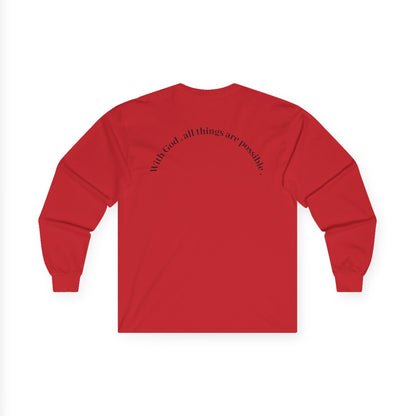 Trust Him Long Sleeve Tee — "With God, all things are possible" Christian Cotton Shirt