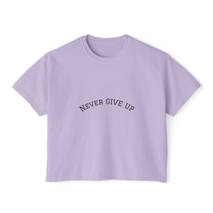Never Give Up Boxy Tee — Women's Inspirational Cropped T-Shirt