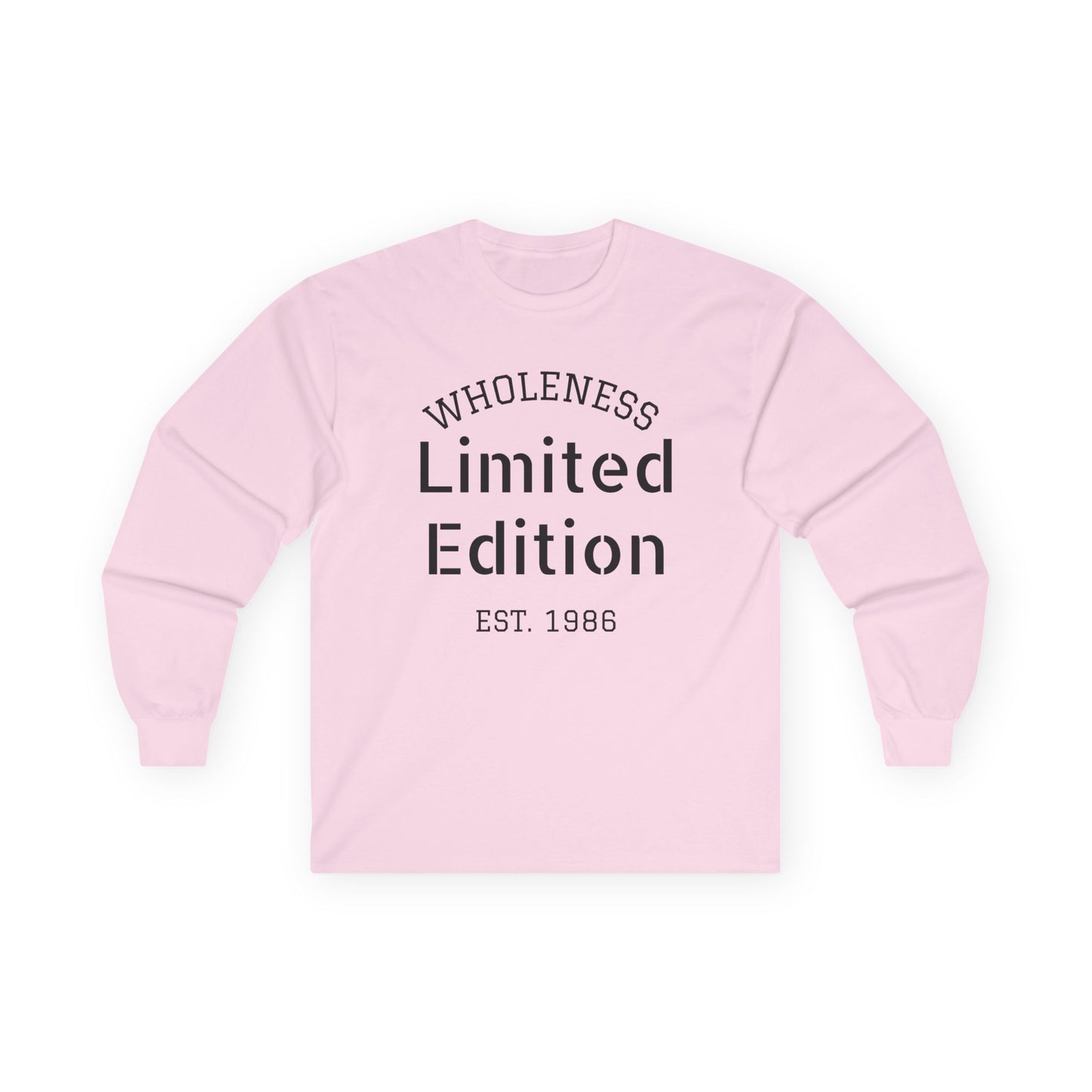 Wholeness "Limited Edition Est. 1986" Long Sleeve Tee