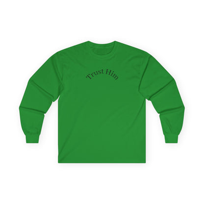 Trust Him Long Sleeve Tee — "With God, all things are possible" Christian Cotton Shirt