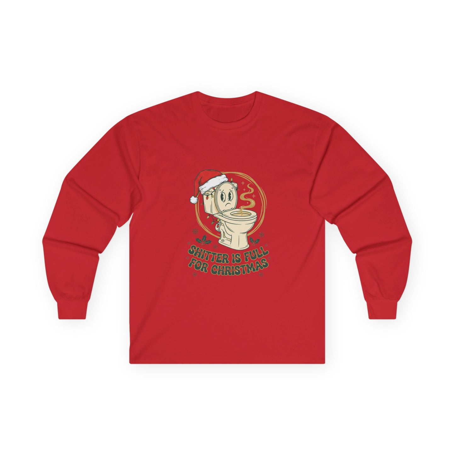Christmas Coffee Long Sleeve Tee — “Shitter Is Full for Christmas” Funny Holiday Shirt