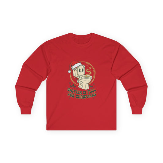 Christmas Coffee Long Sleeve Tee — “Shitter Is Full for Christmas” Funny Holiday Shirt