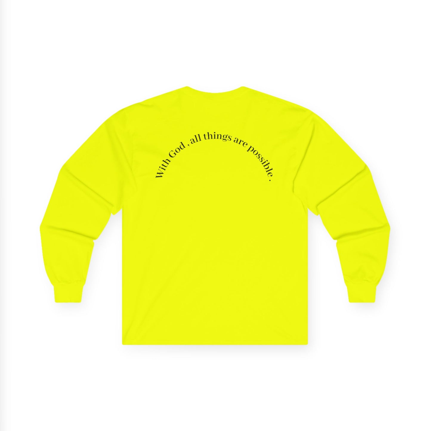 Trust Him Long Sleeve Tee — "With God, all things are possible" Christian Cotton Shirt