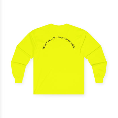 Trust Him Long Sleeve Tee — "With God, all things are possible" Christian Cotton Shirt