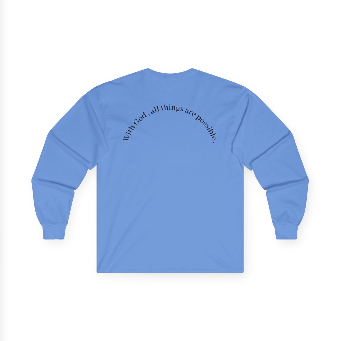 Trust Him Long Sleeve Tee — "With God, all things are possible" Christian Cotton Shirt