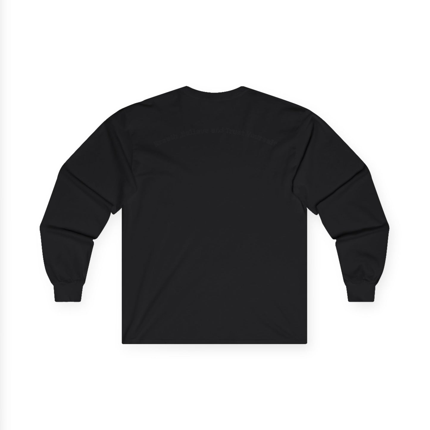 Long Sleeve Tee — "Breathe, Believe and Trust Yourself" Inspirational Back Text